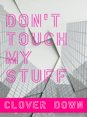 cover image of Don't Touch My Stuff